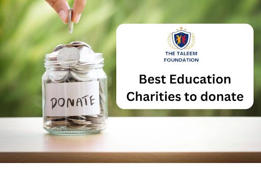 Best Education Charities to donate Empowering Lives through Learning: Purpose of Taleem Foundation